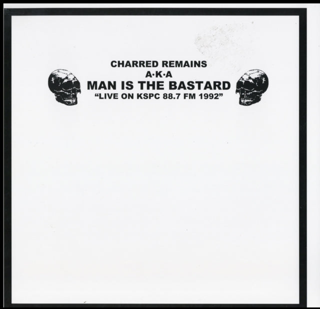 MAN IS THE BASTARD / CHARRED REMAINS AKA MAN IS THE BASTARD | FIRST MUSIC FIRST NOISE | 7IN VINYL
