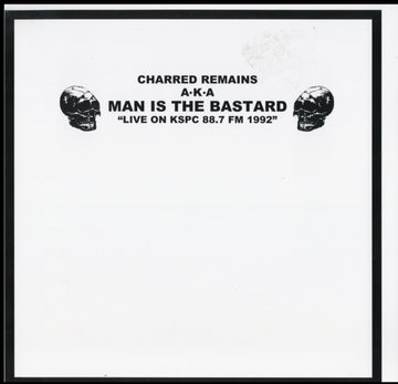 MAN IS THE BASTARD / CHARRED REMAINS AKA MAN IS THE BASTARD | FIRST MUSIC FIRST NOISE | 7IN VINYL