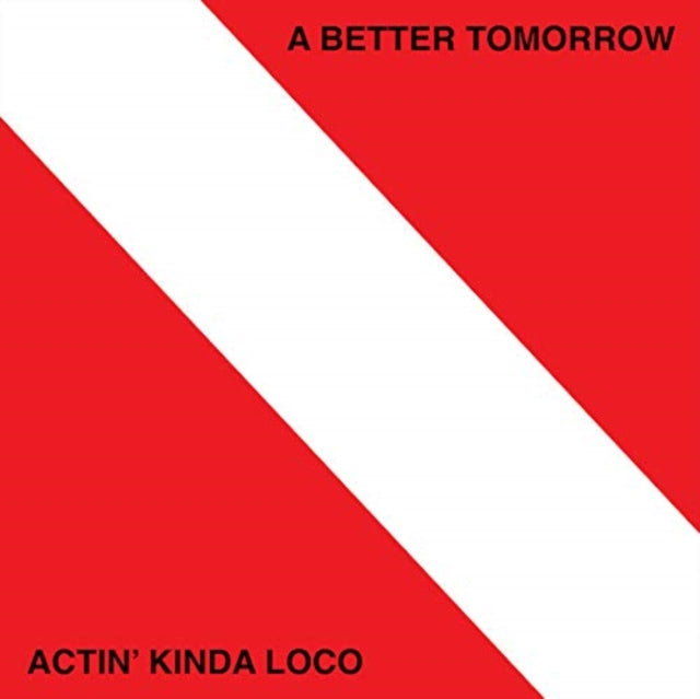 BETTER TOMORROW | ACTIN KINDA LOCO | MUSIC CASSETTE