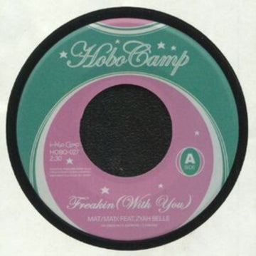 MAT; MATIX FEAT. ZYAH BELLE; BOYDUDE | FREAKIN (WITH YOU) B/W YOU MAKE IT STRANGE | 7IN VINYL