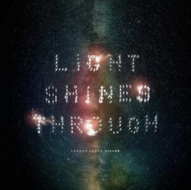 MILLER, LANDON LLOYD | LIGHT SHINES THROUGH | VINYL RECORD (LP)