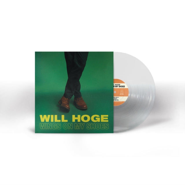 HOGE, WILL | WINGS ON MY SHOES (ULTRA CLEAR VINYL) (I) | VINYL RECORD (LP)