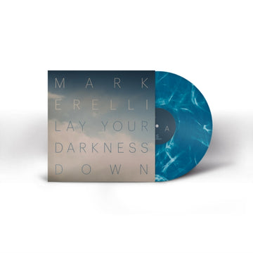 ERELLI, MARK | LAY YOUR DARKNESS DOWN (BLUE W/ WHITE MARBLING VINYL) | VINYL RECORD (LP)