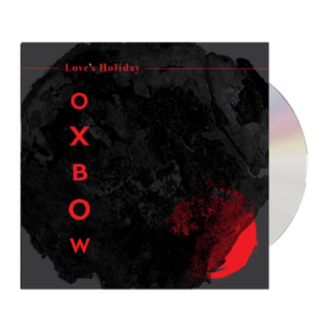 OXBOW | LOVE'S HOLIDAY | CD