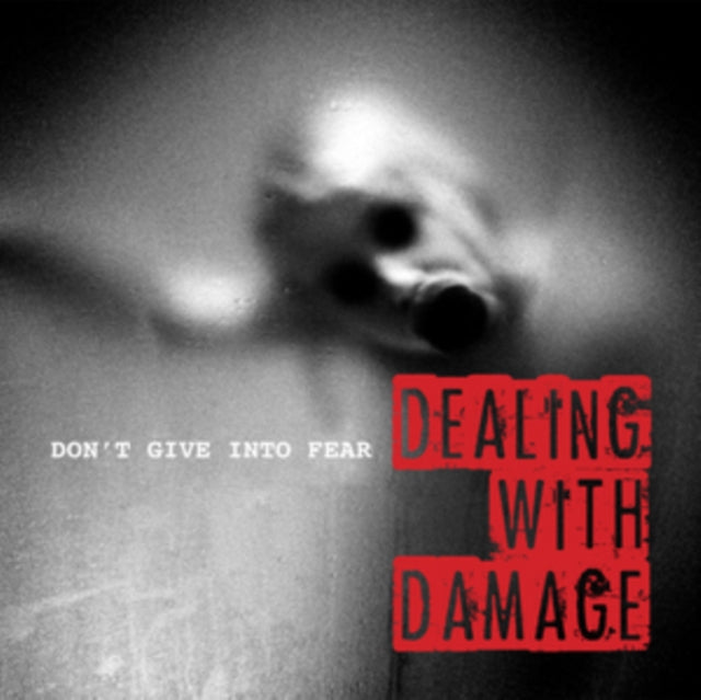 DEALING WITH DAMAGE | DON'T GIVE IN TO FEAR | 7IN VINYL
