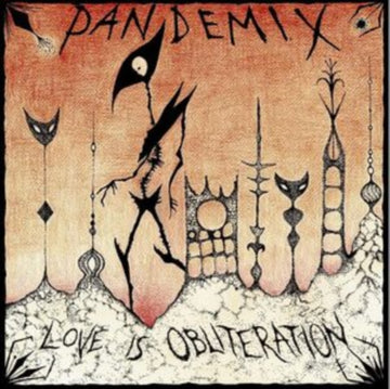 PANDEMIX | LOVE IS OBLITERATION | VINYL RECORD (LP)