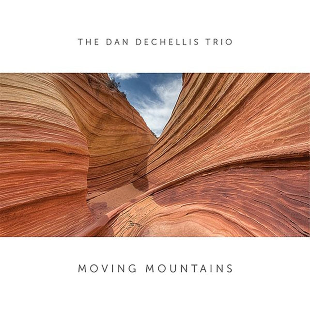 DECHELLIS, DAN TRIO | MOVING MOUNTAINS | VINYL RECORD (LP)