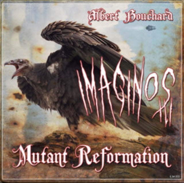 BOUCHARD, ALBERT | IMAGINOS III - MUTANT REFORMATION (2LP) | VINYL RECORD (LP)