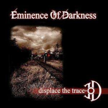 EMINENCE OF DARKNESS | DISPLACE THE TRACE | CD