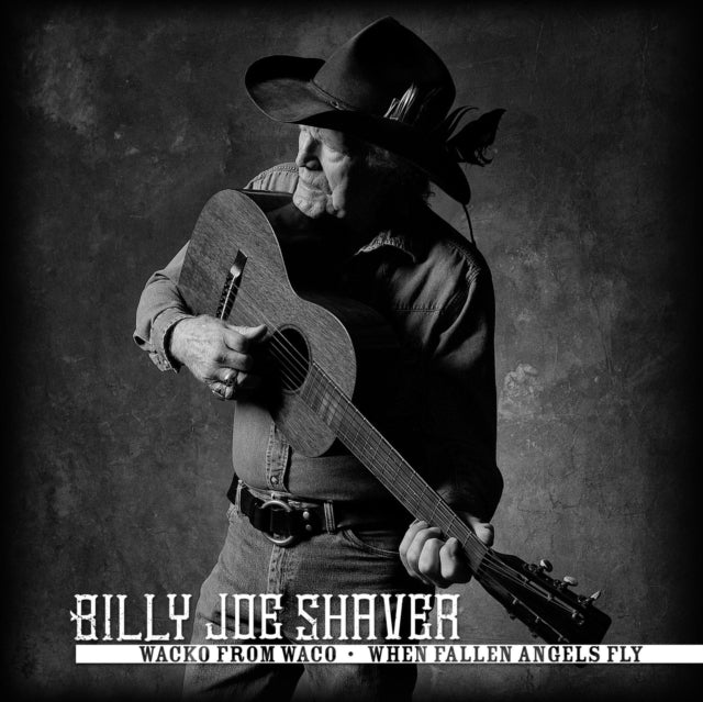 SHAVER, BILLY JOE | WACKO FROM WACO / WHEN FALLEN ANGELS FLY | 7IN VINYL