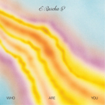 E RUSCHA V | WHO ARE YOU | VINYL RECORD (LP)