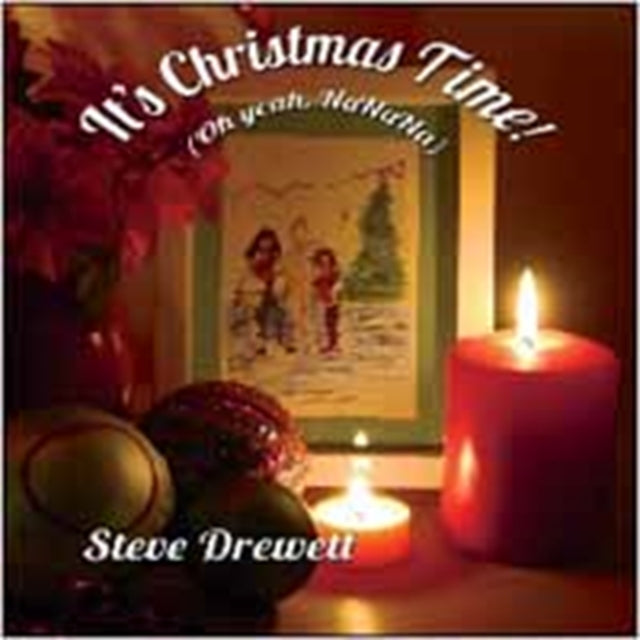 DREWETT, STEVE | ITâ€™S CHRISTMAS TIME (OH YEAH NANANA) | CDS