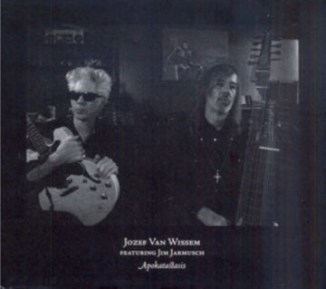 VAN WISSEM, JOZEF / JARMUSCH, JIM | APOKATASTASIS | VINYL RECORD (LP)