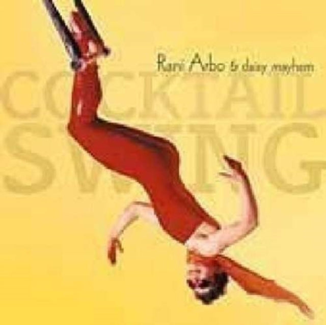 ARBO, RANI & DAISY MAYHEM | COCKTAIL SWING | CD