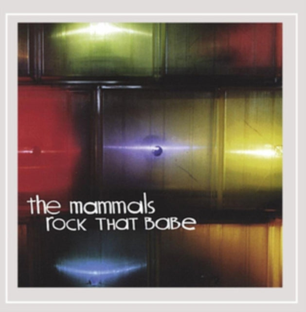 MAMMALS | ROCK THAT BABE | CD