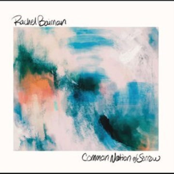 BAIMAN, RACHEL | COMMON NATION OF SORROW | VINYL RECORD (LP)