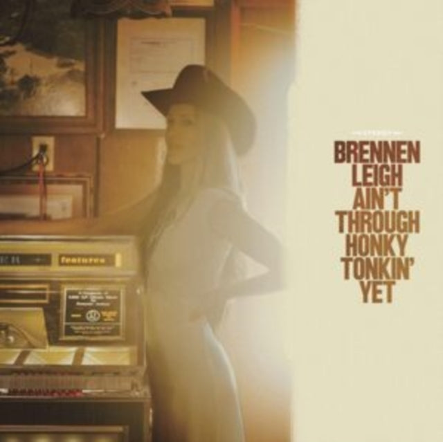 LEIGH, BRENNEN | AIN'T THROUGH HONKY TONKIN' YET | VINYL RECORD (LP)