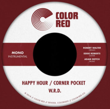 W.R.D. | HAPPY HOUR B/W CORNER POCKET | 7IN VINYL