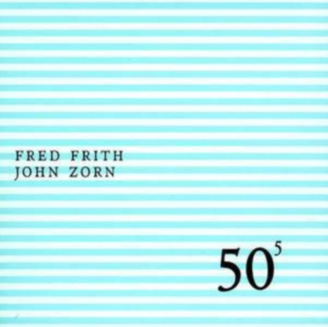 ZORN, JOHN / FRITH, FRED | 50TH BIRTHDAY CELEBRATION VOL.5 | CD