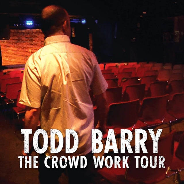 BARRY, TODD | CROWD WORK TOUR (CD/DVD) | CD