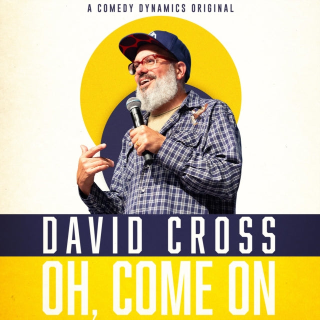 CROSS, DAVID | OH, COME ON | CD