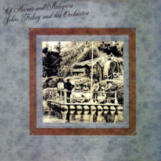 FAHEY, JOHN | OF RIVERS AND RELIGION | VINYL RECORD (LP)
