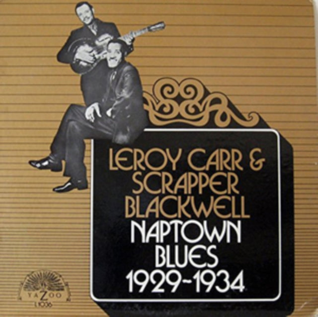 CARR, LEROY; BLACKWELL, SCRAPPER | NAPTOWN BLUES (1929-1934) | VINYL RECORD (LP)