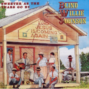 JOHNSON, BLIND WILLIE | SWEETER AS THE YEARS GO BY | VINYL RECORD (LP)