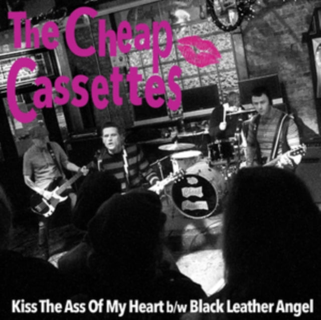 CHEAP CASSETTES | KISS THE ASS OF MY HEART | 7IN VINYL