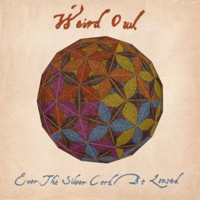 WEIRD OWL | EVER THE SILVER CORD BE LOOSED | VINYL RECORD (LP)