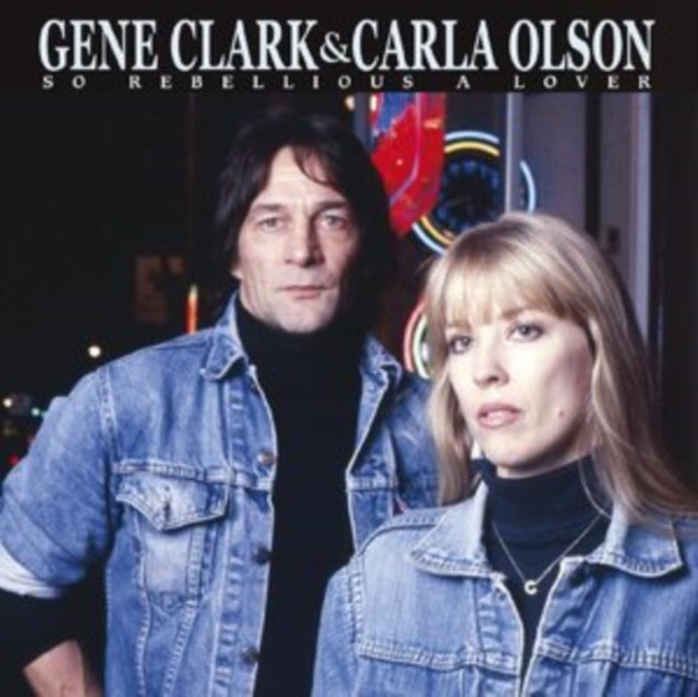 CLARK, GENE & CARLA OLSON | SO REBELLIOUS A LOVER (BLUE VINYL/180G) | VINYL RECORD (LP)