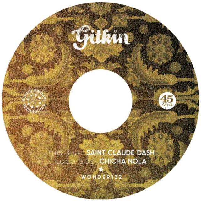 GITKIN | SAINT CLAUDE DASH/CHICA NOLA | 7IN VINYL