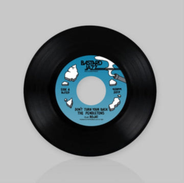PENDLETONS | DON'T TURN YOUR BACK B/W YOU DO YOU (POTATOHEAD PEOPLE REMIX) | 7IN VINYL
