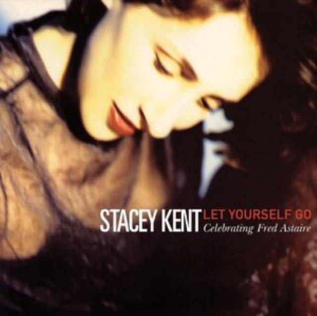 KENT, STACEY | LET YOURSELF GO: A TRIBUTE TO FRED ASTAIRE (180G/2LP) | VINYL RECORD (LP)