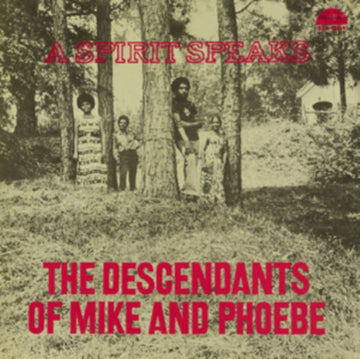DESCENDANTS OF MIKE & PHOEBE - A SPIRIT SPEAKS (DELUXE EDITION) | VINYL RECORD (LP)