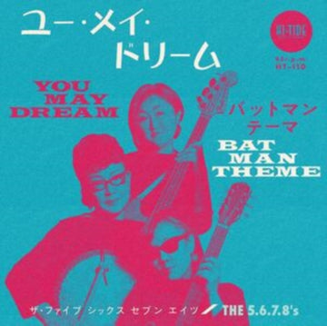 5.6.7.8'S - YOU MAY DREAM B/W BATMAN THEME | 7IN VINYL