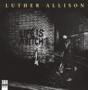ALLISON, LUTHER | LIFE IS A BITCH | VINYL RECORD (LP)