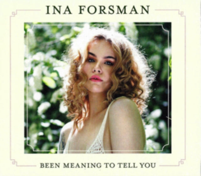 FORSMAN, INA | BEEN MEANING TO TELL YOU | VINYL RECORD (LP)