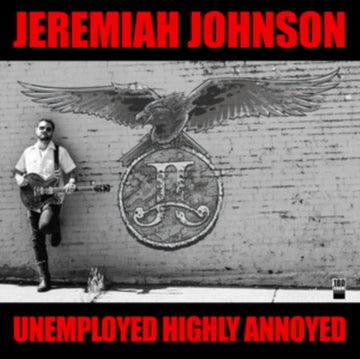JEREMIAH, JOHNSON | UNEMPLOYED HIGHLY ANNOYED | VINYL RECORD (LP)