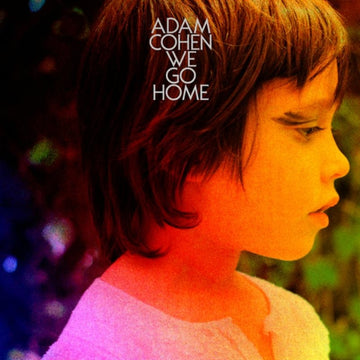 COHEN, ADAM | WE GO HOME | VINYL RECORD (LP)