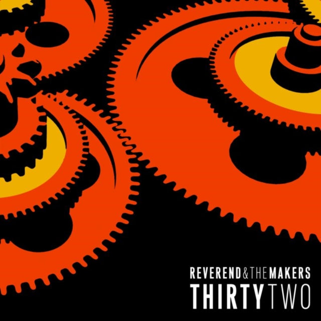 REVEREND & THE MAKERS | THIRTYTWO | VINYL RECORD (LP)