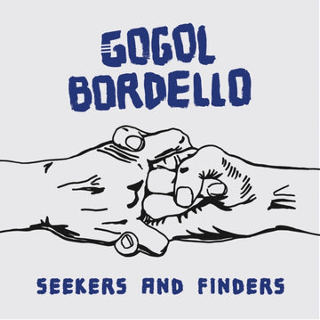 GOGOL BORDELLO | SEEKERS AND FINDERS | VINYL RECORD (LP)