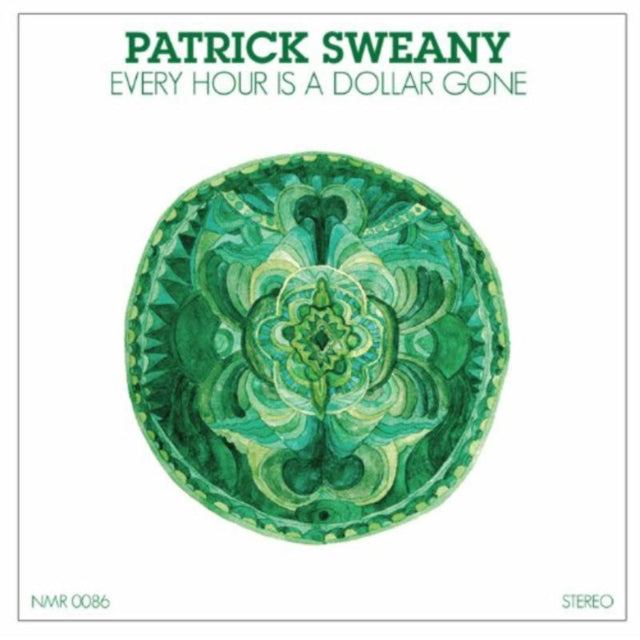 SWEANY, PATRICK | EVERY HOUR IS A DOLLAR GONE | VINYL RECORD (LP)