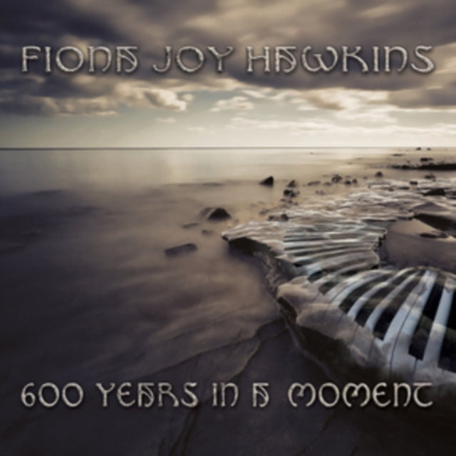 HAWKINS, FIONA JOY | 600 YEARS IN A MOMENT | VINYL RECORD (LP)