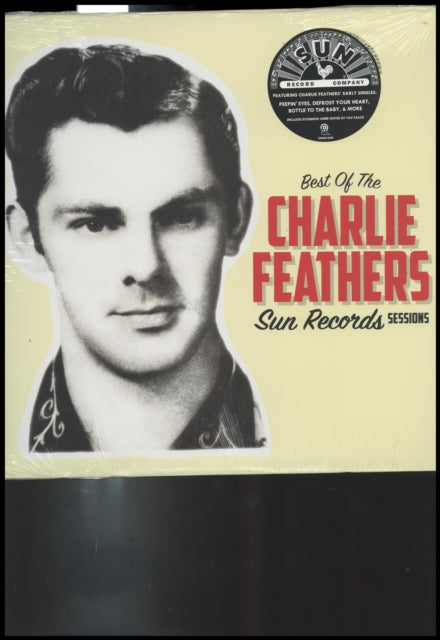 FEATHERS, CHARLIE | BEST OF THE SUN RECORDS SESSIONS | VINYL RECORD (LP)