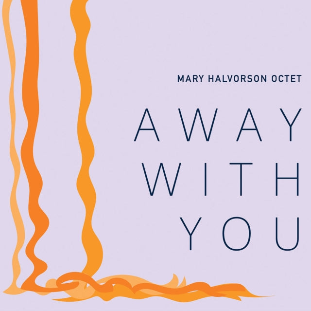 HALVORSON, MARY OCTET | AWAY WITH YOU | VINYL RECORD (LP)