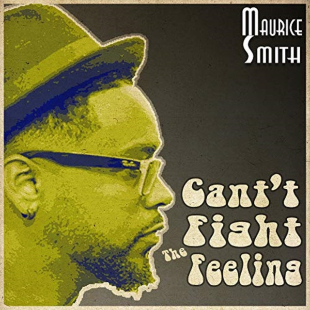 SMITH, MAURICE | CAN'T FIGHT THE FEELING | 7IN VINYL