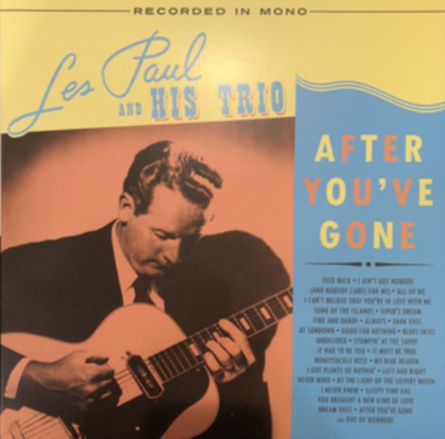 PAUL, LES & HIS TRIO | AFTER YOU'VE GONE | VINYL RECORD (LP)