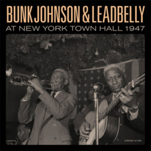 JOHNSON, BUNK & LEAD BELLY | BUNK JOHNSON & LEADBELLY AT NEW YORK TOWN HALL 1947 | VINYL RECORD (LP)