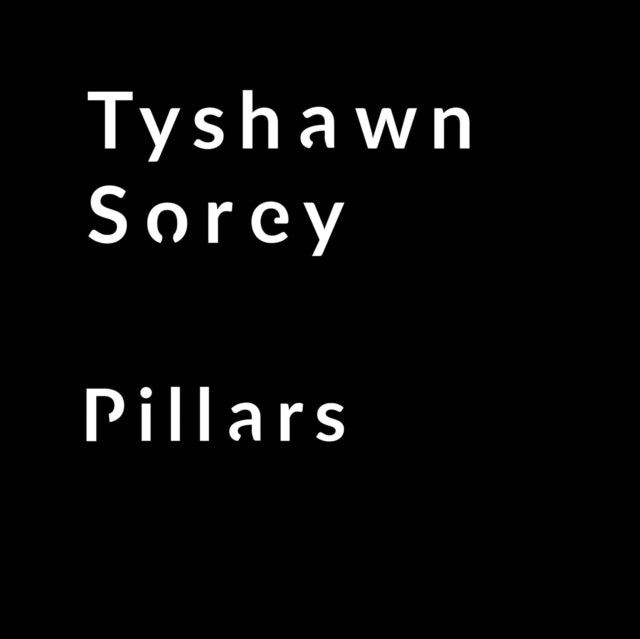 SOREY, TYSHAWN | PILLARS IV | VINYL RECORD (LP)